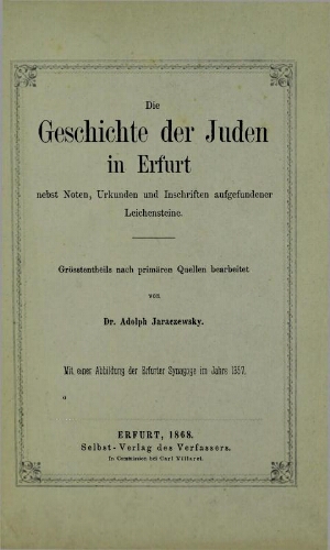 Die geschichte der Juden in Erfurt nebst noten urkunden, und inschriften aufgefundener leichensteine